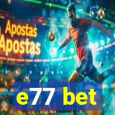 e77 bet